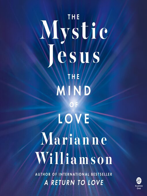 Title details for The Mystic Jesus by Marianne Williamson - Wait list